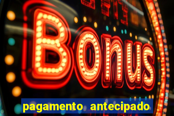 pagamento antecipado estrela bet como funciona